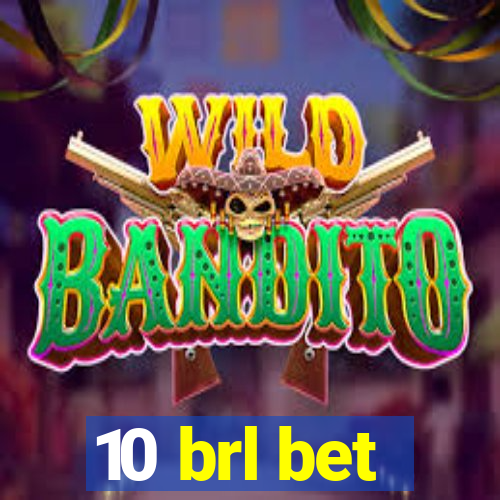 10 brl bet